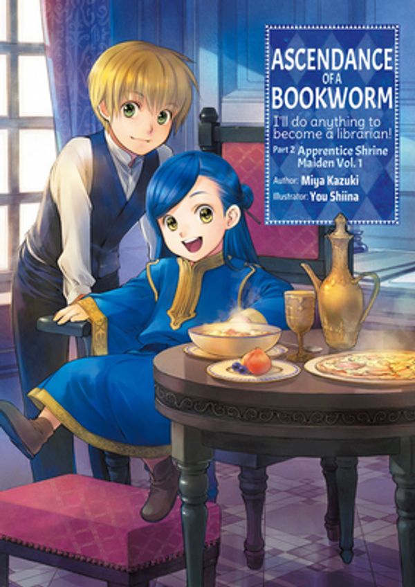Cover Art for 9781718356030, Ascendance of a Bookworm: Part 2 Volume 1 by Miya Kazuki