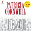 Cover Art for 9780399568824, Trace by Patricia Cornwell