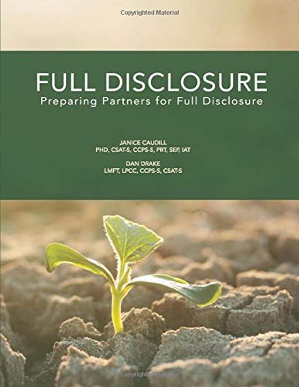 Cover Art for 9781092207096, Full Disclosure: Preparing Partners for Full Disclosure by Caudill, Janice, Drake, Dan