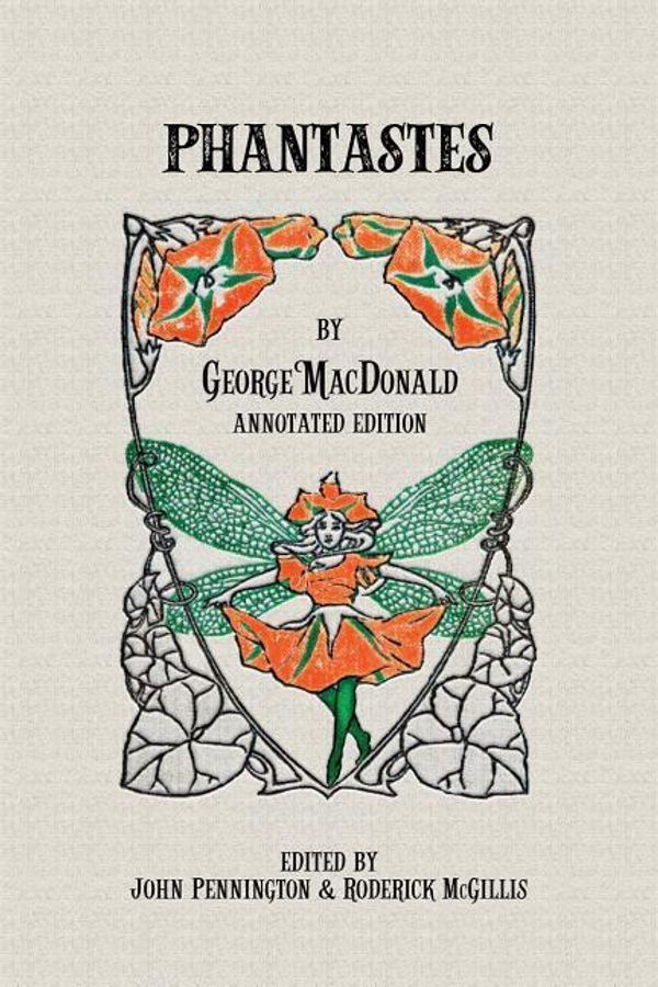 Cover Art for 9781935688150, Phantastes: Annotated Edition by George MacDonald