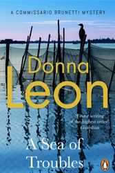Cover Art for 9780099536574, A Sea Of Troubles by Donna Leon