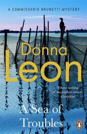 Cover Art for 9780099536574, A Sea Of Troubles by Donna Leon