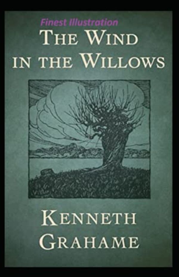 Cover Art for 9798358042940, The Wind in the Willows: Finest Illustration by Kenneth Grahame
