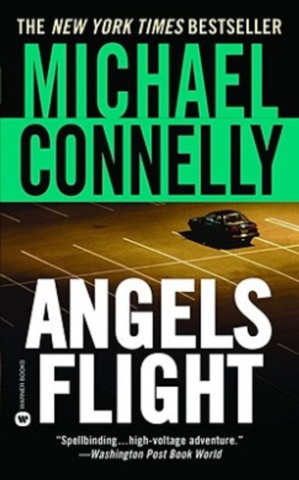 Cover Art for 9780446607278, ANGEL S FLIGHT - Warner by Michael Connelly