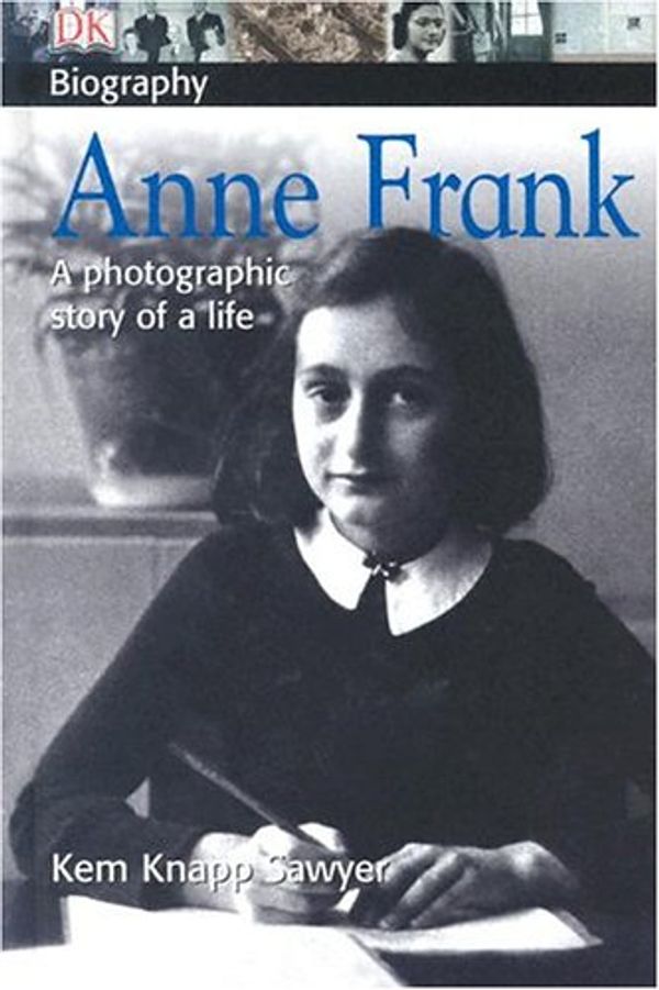Cover Art for 9780756604905, Anne Frank (DK Biography) by Kem Knapp Sawyer