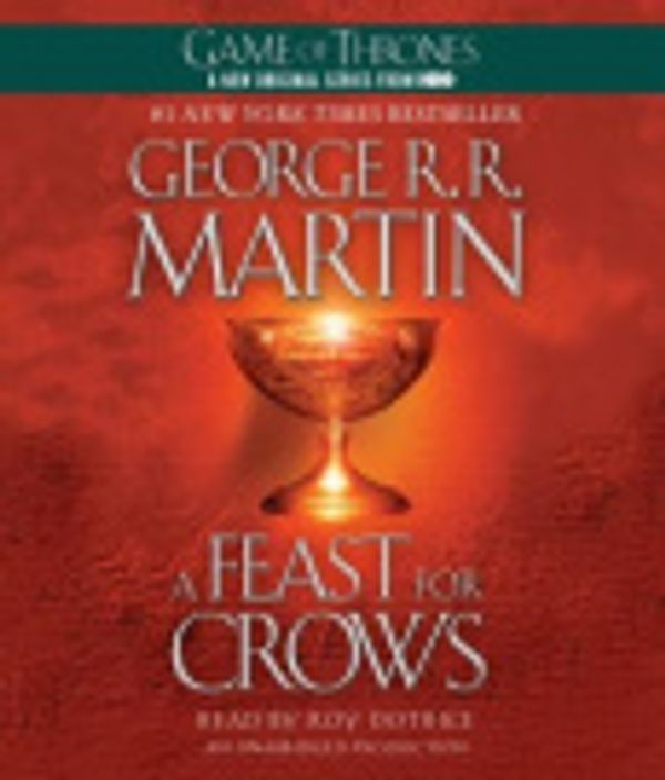Cover Art for 9780449011898, A Feast For Crows by George R R Martin, Roy Dotrice