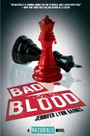 Cover Art for 9781484757321, Bad Blood (the Naturals #4) ((the Naturals #4))Naturals by Jennifer Lynn Barnes