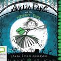 Cover Art for 9781489461728, Amelia Fang and the Memory Thief: 3 by Laura Ellen Anderson