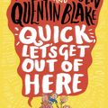 Cover Art for 9780141362977, Quick, Let's Get Out of HerePuffin poetry by Michael Rosen, Quentin Blake, Michael Rosen and Quentin Blake