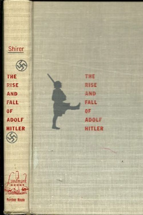 Cover Art for 9780394862705, The Rise and Fall of Adolf Hitler by William L. Shirer