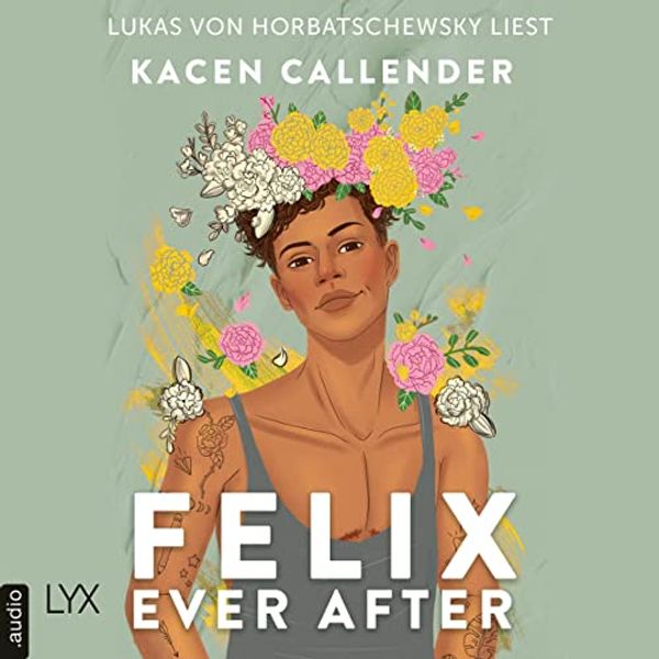 Cover Art for B09P1M3HSK, Felix Ever After (German edition) by Kacen Callender, Maike Hallmann - Übersetzer