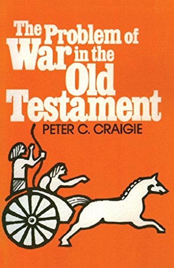 Cover Art for 9780802817426, Problem of War in the Old Testament by Peter C. Craigie