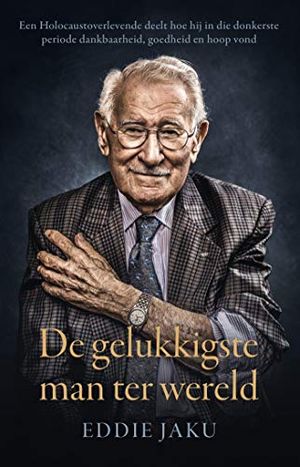 Cover Art for B08NPRSGB5, De gelukkigste man ter wereld (Dutch Edition) by Eddie Jaku
