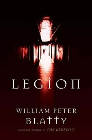 Cover Art for 9780765327130, Legion by William Peter Blatty