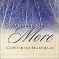 Cover Art for 9780800792992, Something More by Catherine Marshall