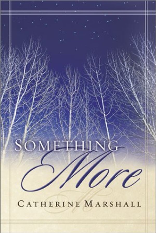 Cover Art for 9780800792992, Something More by Catherine Marshall