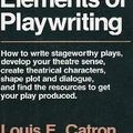 Cover Art for 9780025229914, The Elements of Playwriting by Louis E. Catron