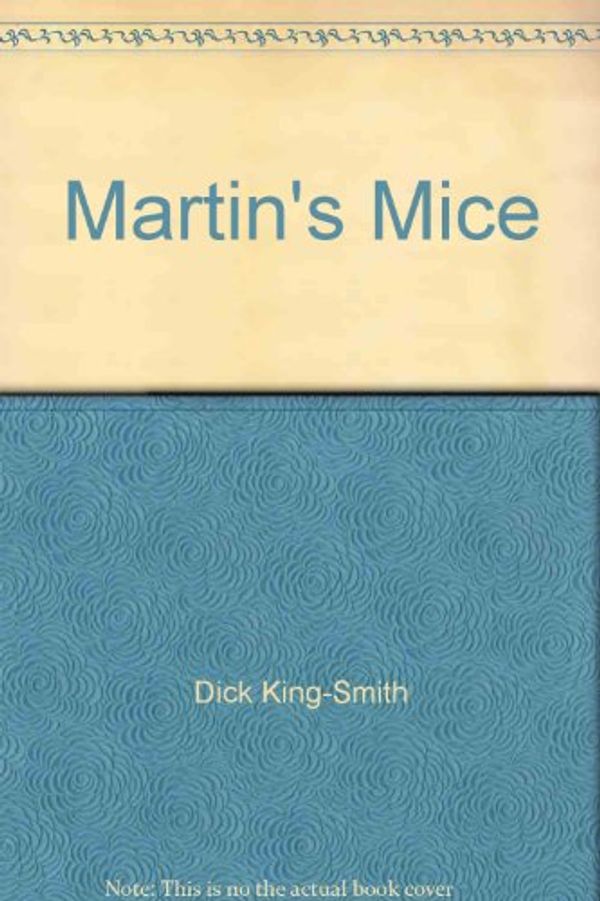 Cover Art for 9780575042643, Martin's Mice by Dick King-Smith