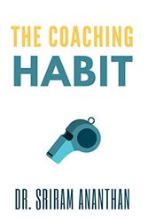 Cover Art for 9798664472684, The Coaching Habit: the coaching habit workbook by Sriram Ananthan