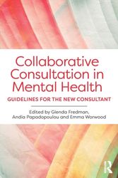 Cover Art for 9781138899094, Collaborative Consultation in Mental Health: Guidelines for the new consultant by Unknown