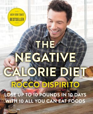 Cover Art for 9780062378132, The Negative Calorie Diet by Rocco DiSpirito