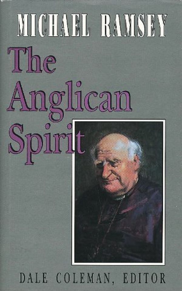 Cover Art for 9781561010271, The Anglican Spirit by Michael Ramsey