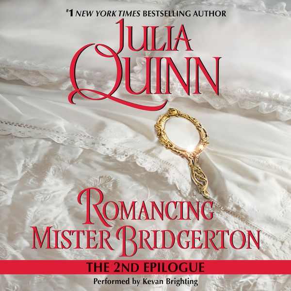 Cover Art for 9780061472664, Romancing Mister Bridgerton: The Epilogue II by Julia Quinn