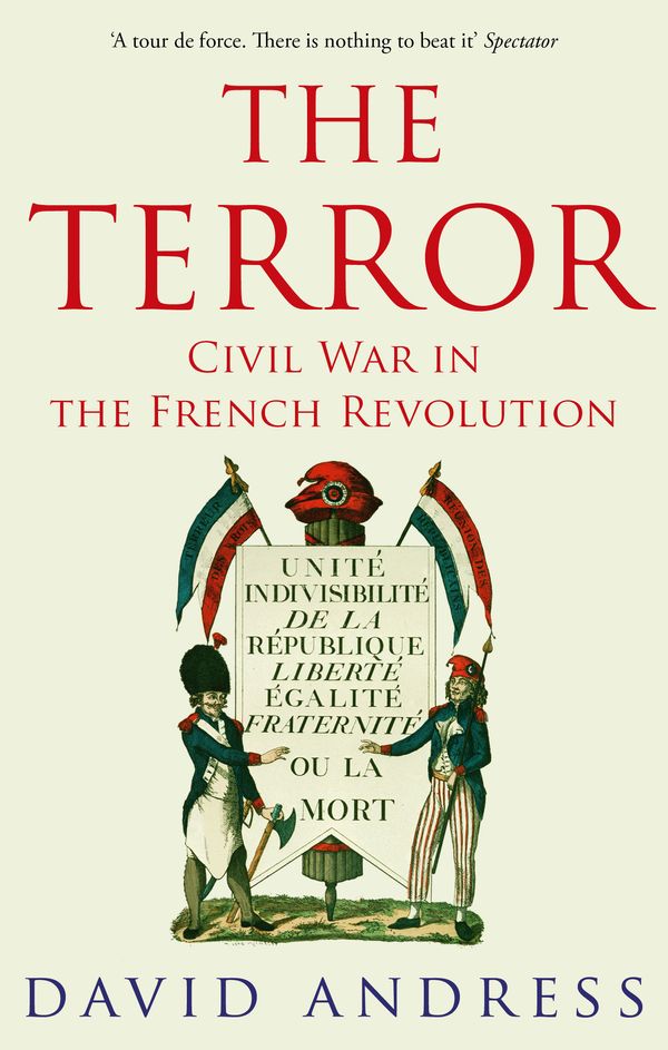 Cover Art for 9780349115887, The Terror: Civil War in the French Revolution by David Andress