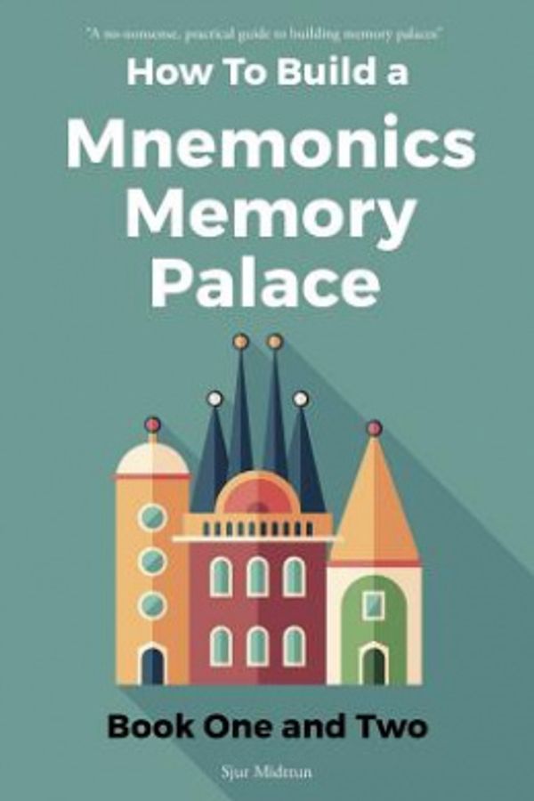 Cover Art for 9781533613479, Mnemonics Memory Palace by Sjur Midttun