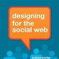 Cover Art for 0785342534924, Designing for the Social Web by Joshua Porter