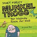 Cover Art for 9783596854950, Munkel Trogg: Der kleinste Riese der Welt by Janet Foxley