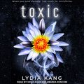 Cover Art for 9781977369468, Toxic by Lydia Kang