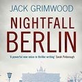 Cover Art for 9780718181574, Nightfall Berlin by Jack Grimwood