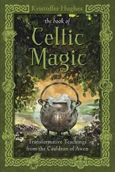 Cover Art for 9780738737058, The Book of Celtic Magic by Kristoffer Hughes