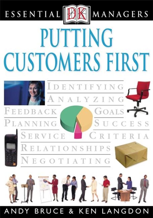 Cover Art for 9780756662714, DK Essential Managers: Putting Customers First by Unknown