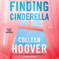 Cover Art for B00NF832BS, Finding Cinderella by Colleen Hoover