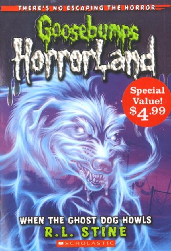 Cover Art for 9781443105507, Goosebumps HorrorLand: When the Ghost Dog Howls (Special Value) by Stine, R L