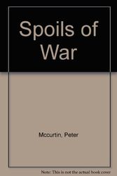 Cover Art for 9780450043840, Spoils of War by Peter Mccurtin