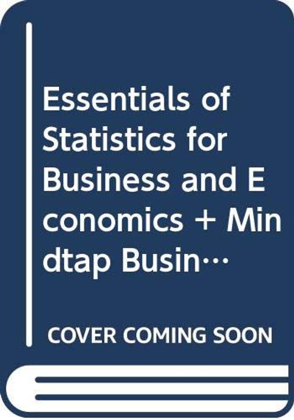 Cover Art for 9780357003398, Essentials of Statistics for Business and Economics + Mindtap Business Statistics, 1 Term 6 Months Printed Access Card + Jmp Printed Access Card for Peck's Statistics by David R. Anderson, Dennis J. Sweeney, Thomas A. Williams, Jeffrey D. Camm, James J. Cochran