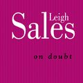 Cover Art for 9780522856040, On Doubt by Leigh Sales