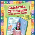 Cover Art for 9780766063556, Celebrate Christmas with Paper Crafts (Celebrate Holidays with Paper Crafts) by Randel McGee