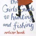 Cover Art for 9780670883004, The Girls' Guide to Hunting and Fishing by Melissa Bank