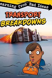 Cover Art for 9781474794015, Transport Breakdowns: Learning from Bad Ideas by Amie Jane Leavitt