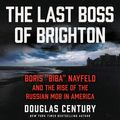 Cover Art for 9780063014985, The Last Boss of Brighton by Douglas Century