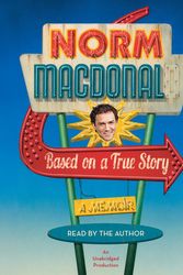 Cover Art for 9781524703196, Based on a True Story by Norm Macdonald