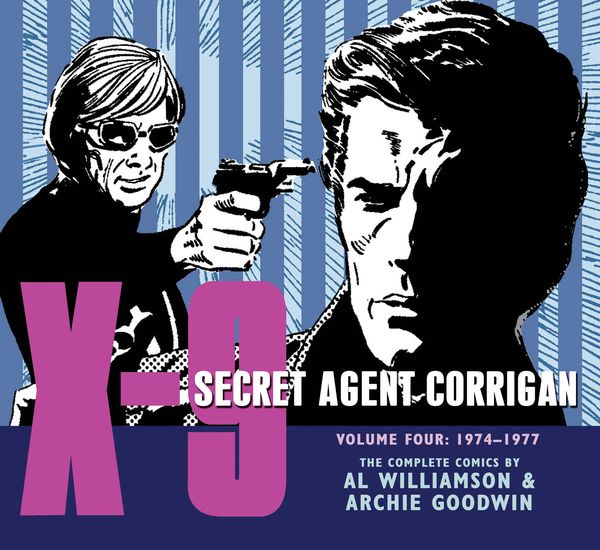 Cover Art for 9781613772362, X-9: Secret Agent Corrigan Volume 4 by Archie Goodwin
