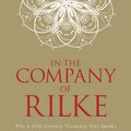 Cover Art for 9781101547489, In the Company of Rilke by Stephanie Dowrick