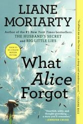 Cover Art for 9780606264556, What Alice Forgot by Liane Moriarty