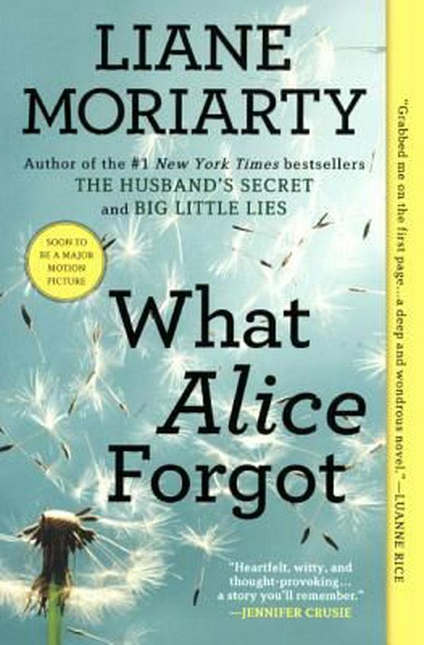 Cover Art for 9780606264556, What Alice Forgot by Liane Moriarty
