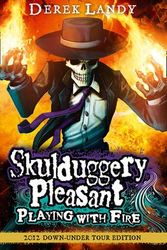 Cover Art for 9780007466818, Skulduggery Pleasant: Playing With Fire by Derek Landy